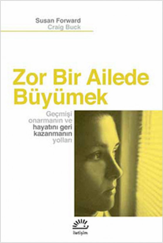 Zor Bir Ailede Büyümek - Craig Buck, Susan Forward