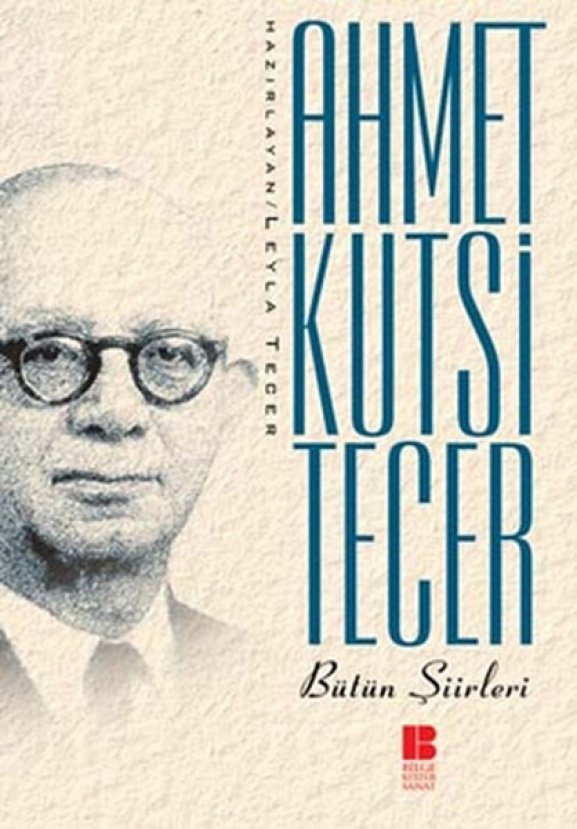 Ahmet Kutsi Tecer'i şiirleriyle anıyoruz