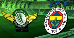 Akhisarspor Fenerbahçe Maçı İlk 11'ler 