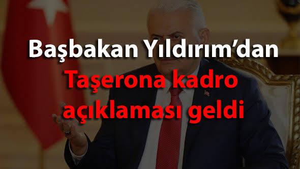 Başbakan Yıldırım: Taşerona kadro durumu çok zor ve sıkıntılı