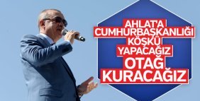 Ahlat'a Cumhurbaşkanlığı Kulliyesi