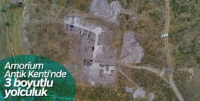 Amorium Antik Kenti bilgisayar ortamında canlandırılacak