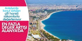 Antalya'da konutlar değerleniyor