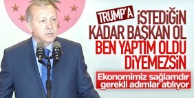Başkan Erdoğan: Hesaplı dinamiklerimiz sağlamdır