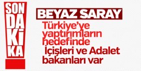 Beyaz Saray: Hedefimizde İçişleri ve Yargı Bakanı var