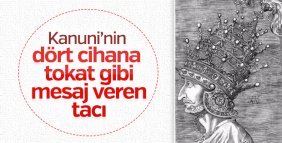 Kanuni ’nin dört katlı tacı