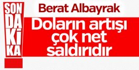 Patent Albayrak: Dolar artışı net bir saldırıdır