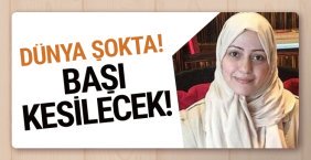 Suudi Arabistan'da korkulan oluyor! Esra Gamham idam edilecek