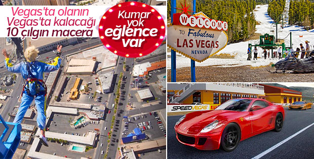Yalnızca Las Vegas’ta yapabileceğiniz 10 aktivite