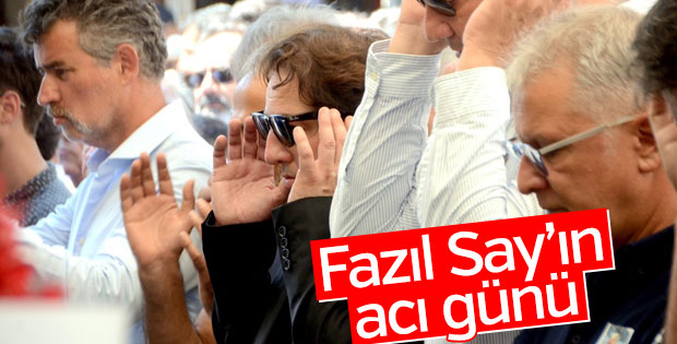 Fazıl Say'ın annesi defnedildi