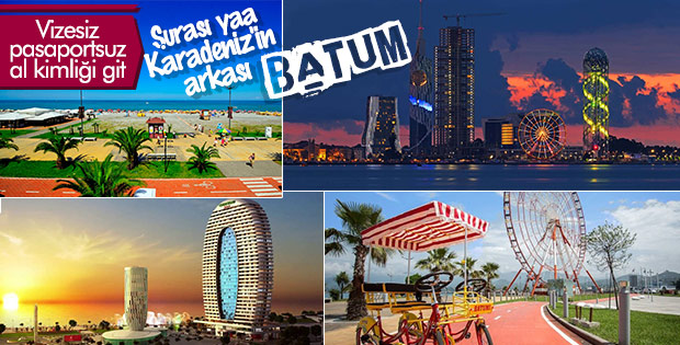 Pasaportsuz vizesiz tatilin adresi: Batum