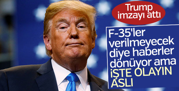 Trump, Türkiye'ye F-35 satışını durduran yasayı onadı