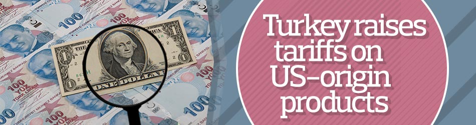 Turkey raises tariffs on DÜŞÜNCE-origin products
