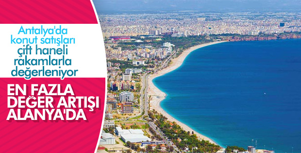Antalya’da konutlar değerleniyor