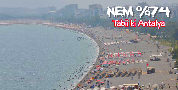 Antalya’da nem bunalttı