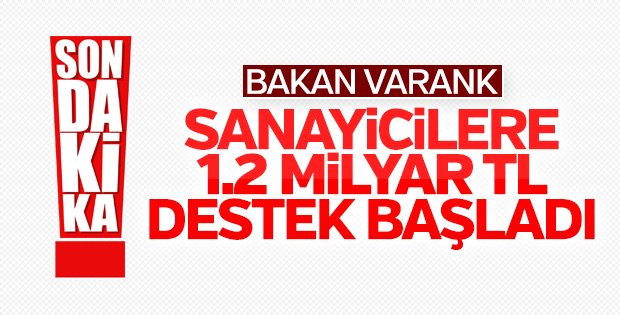 Bakan Varank: Sanayicilere destek programını devreye soktuk