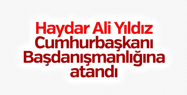 Cumhurbaşkanı Başdanışmanlığına atama