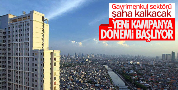 Gayrimenkul sektöründe dev kampanya başlıyor