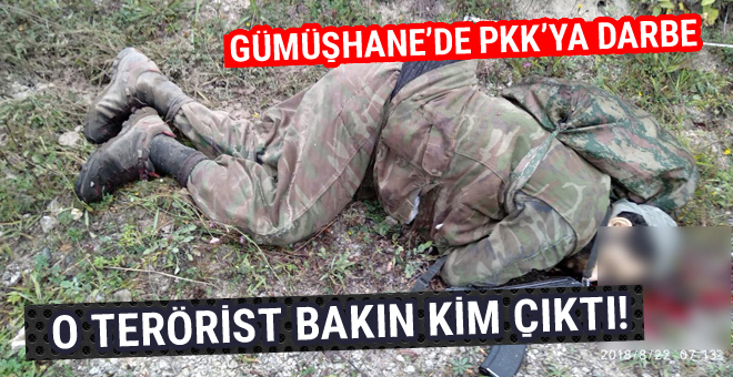 Gümüşhane’de PKK operasyonu! Öldürülen terörist bakın kim çıktı!