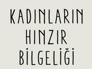 Hafıza batmış ve şen: Kadınların Hınzır Bilgeliği