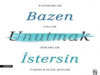 Hepimizin hikayesi: Ara Sıra Hatırlamamak İstersin