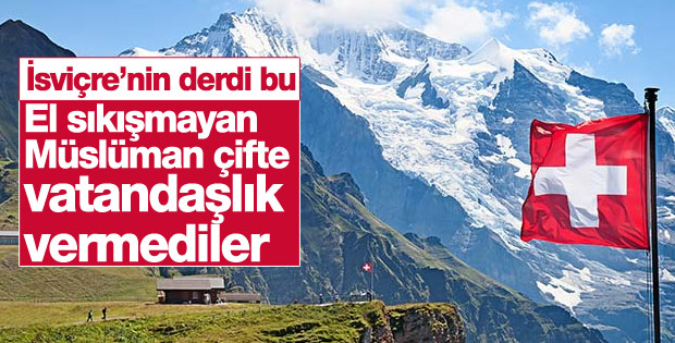 İsviçre’de el sıkışmayan çifte yurttaşlık verilmedi