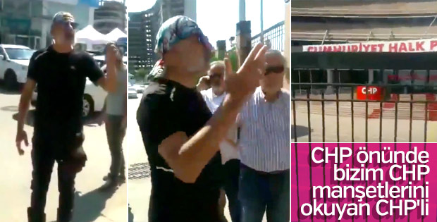 Parti önünde Kemal Kılıçdaroğlu’na isyan eden CHP’li