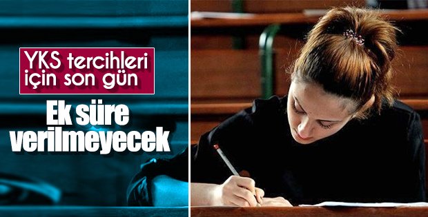 YKS tercih işlemleri bugün sona eriyor