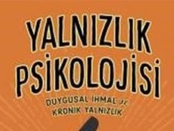 Duygularını keşfet: Yalnızlık Psikolojisi