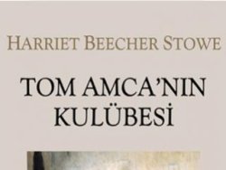 Şehvetli ve politik etkilerle: Tom Amca'nın Kulübesi