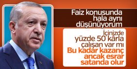 Başkan Erdoğan'dan faiz açıklaması