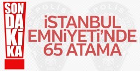 İstanbul Emniyeti'nde atamalar