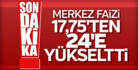 Merkez Bankası faizi 625 baz puan yükseltti