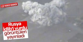 Rusya İdlib saldırısının görüntülerini paylaştı
