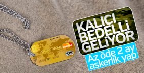 Yeni askerlik sistemi: Layık ve 2 ay askerlik