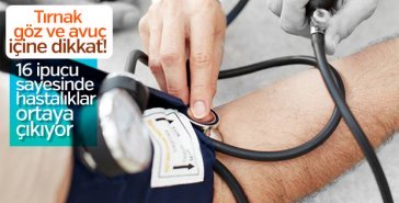 Vücudumuz hastalıklara dair ipuçları veriyor