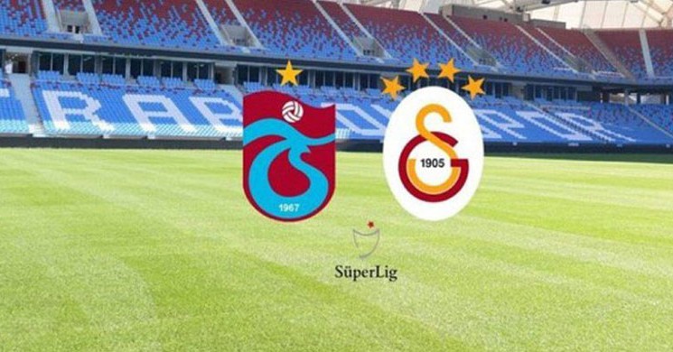 Süper Lig ’de Derbi Zamanı! Trabzonspor ’un Konuğu Galatasaray