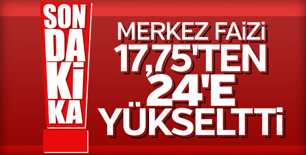 Merkez Bankası faizi 625 baz puan yükseltti