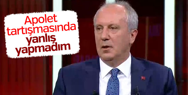 Muharrem İnce: Apolet konusunda hatalı yapmadım