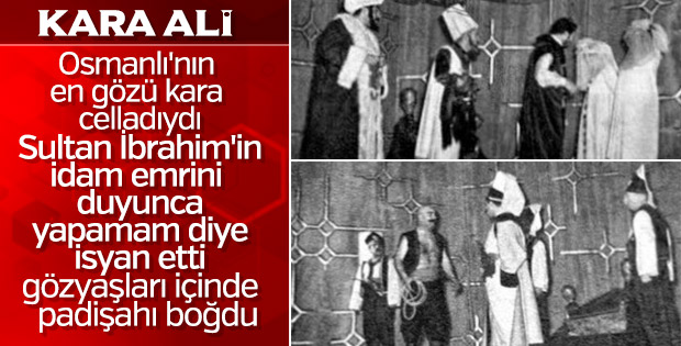 Osmanlı tarihinin en acımasız celladı: Kara Ali