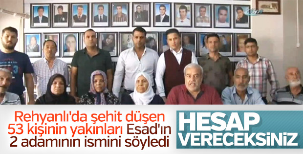 Reyhanlı şehitlerinin yakınları 2 ismi daha işaret etti