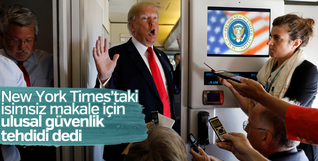 Trump, hakkında yazılan isimsiz makale hakkında konuştu