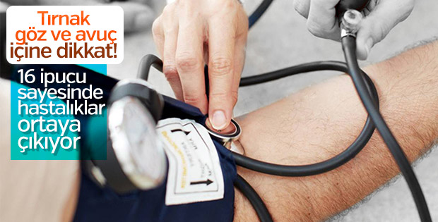 Vücudumuz hastalıklara dair ipuçları veriyor