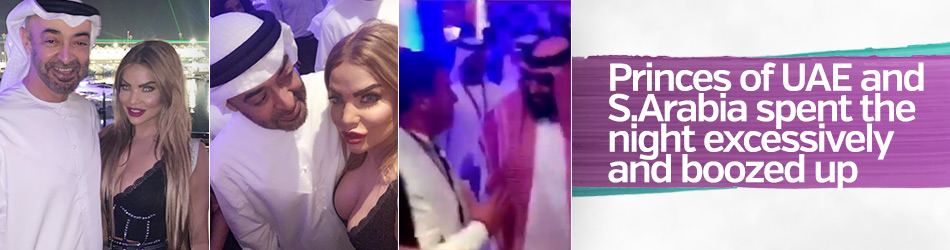 Princes of UAE and S.Arabia spent the night excessively