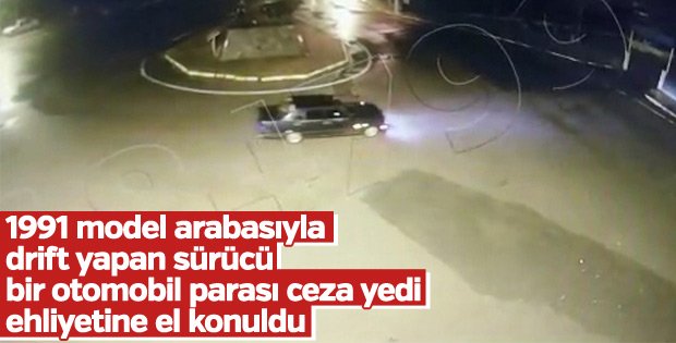 Drift atan şoför, aracın değeri değin suç oluşturan yedi