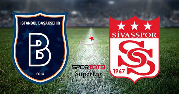 Başakşehir-Sivasspor Canlı İzle, Ne Vakit, Saat Kaçta?