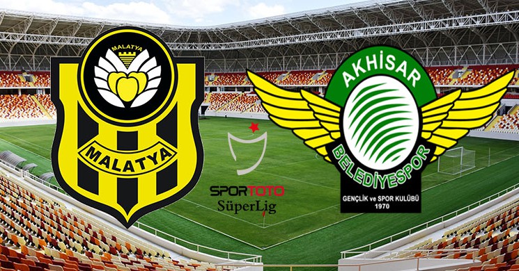 Yeni Malatyaspor-Akhisarspor Canlı İzle, Ne Vakit, Saat Kaçta?